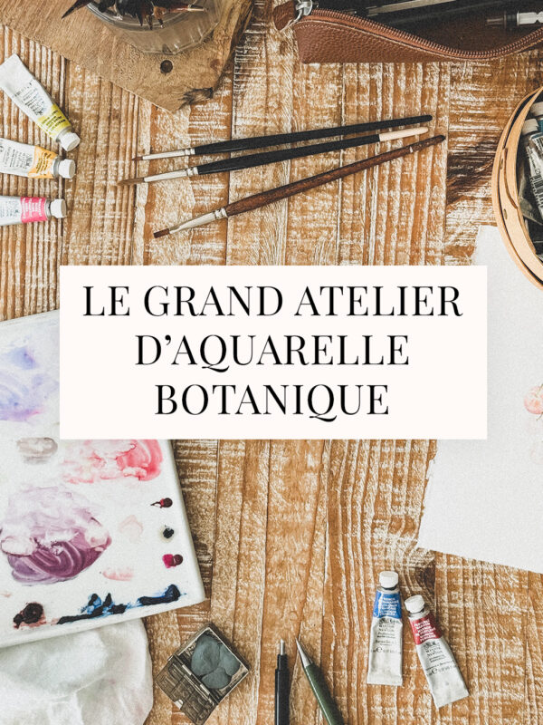 Le grand atelier d'aquarelle botanique
